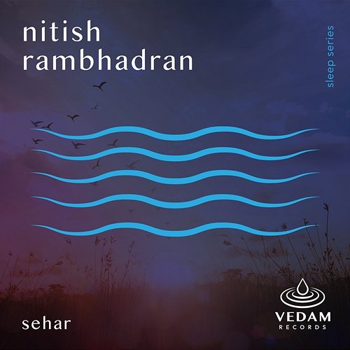 Sehar Vedam, Nitish Rambhadran