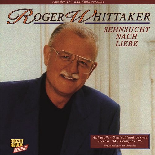 Sehnsucht nach Liebe Roger Whittaker