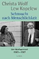 Sehnsucht nach Menschlichkeit Wolf Christa, Kopelew Lew