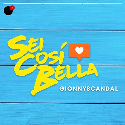 Sei Così Bella GionnyScandal