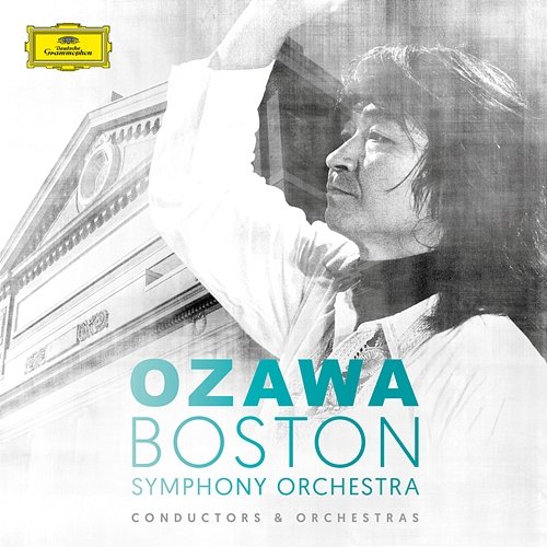 Seiji Ozawa & Boston Symphony Orchestra Boston Symphony Orchestra, Seiji Ozawa