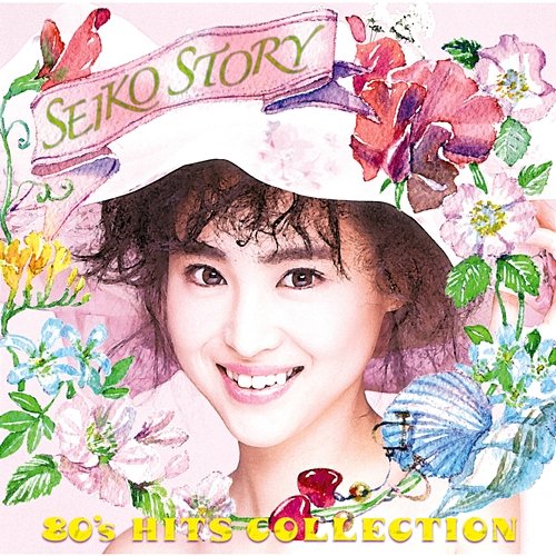 Seiko Story - Eighties Hits Collection Seiko Matsuda