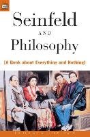 Seinfeld and Philosophy Irwin William