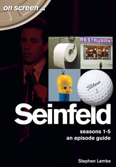 Seinfeld. On Screen...: Seasons 1 to 5. An Episode Guide Stephen Lambe