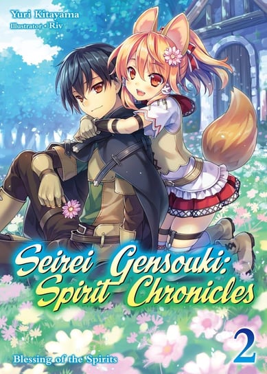 Seirei Gensouki: Spirit Chronicles Volume 2 Yuri Kitayama