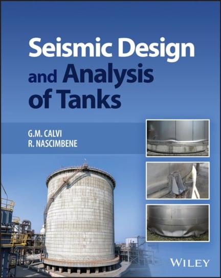 Seismic Design and Analysis of Tanks Opracowanie zbiorowe