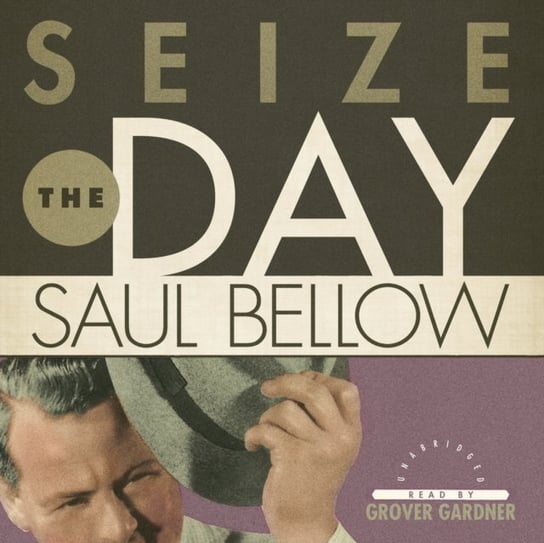 Seize the Day Bellow Saul