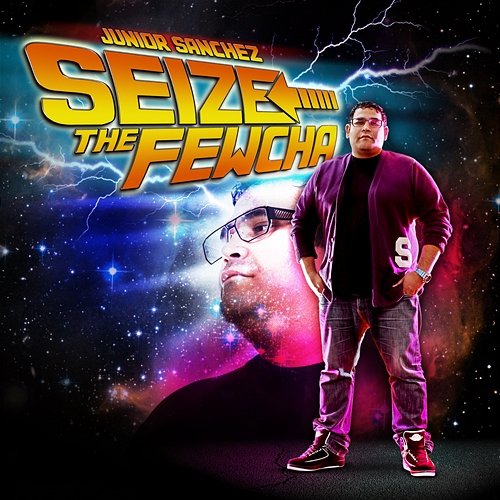 Seize the Fewcha Junior Sanchez