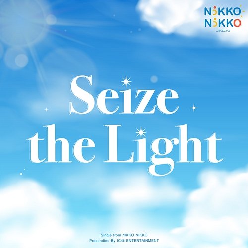 Seize the Light NIKKO NIKKO