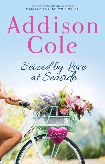 Seized by Love at Seaside Cole Addison