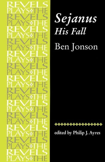 Sejanus, His Fall Jonson Ben