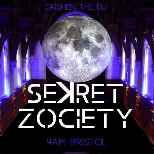 Sekret Zociety (4 A.M. Bristol) Caishen The DJ