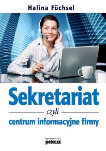 Sekretariat, czyli Centrum Informacyjne Firmy Fuchsel Halina