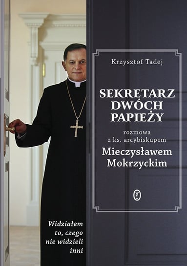 Sekretarz dwóch papieży Mokrzycki Mieczysław, Tadej Krzysztof