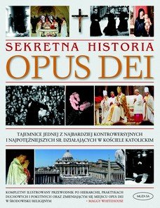 Sekretna Historia Opus Dei Whitehouse Maggy