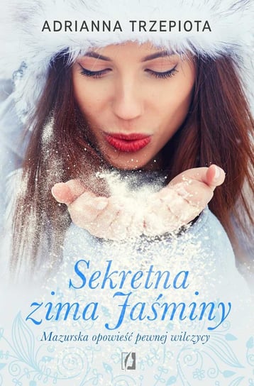 Sekretna zima Jaśminy Trzepiota Adrianna