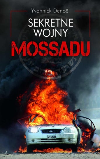 Sekretne wojny Mossadu Denoel Yvonnick