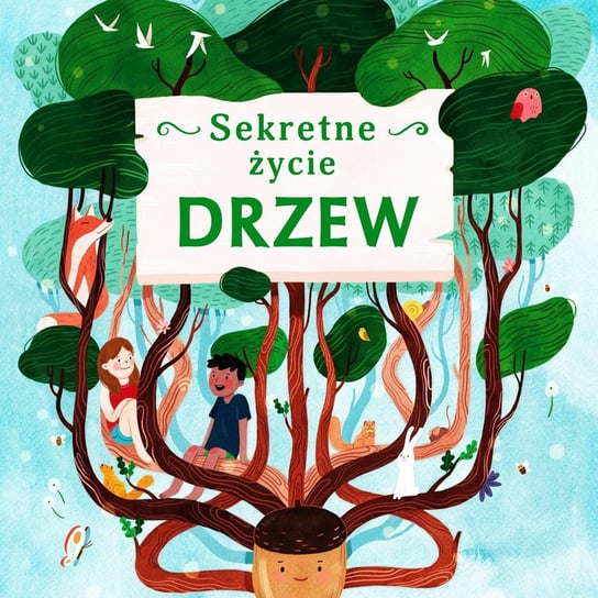 Sekretne życie drzew - Dzieci mają głos! - podcast Durejko Marcin