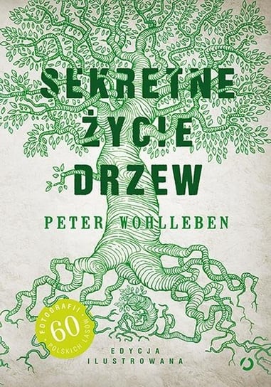 Sekretne życie drzew (edycja ilustrowana) Wohlleben Peter