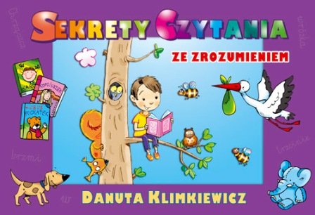 Sekrety czytania ze zrozumieniem Klimkiewicz Danuta