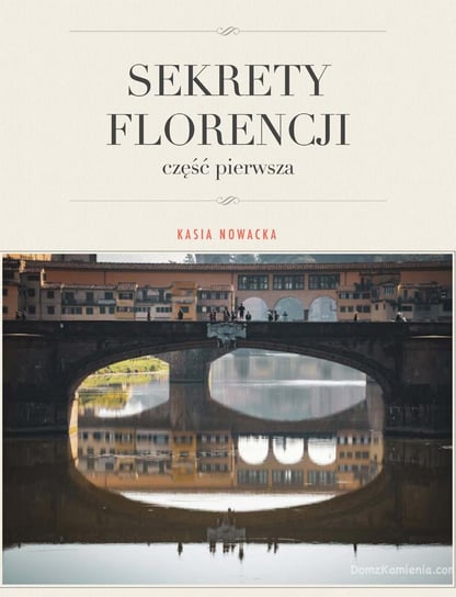 Sekrety Florencji. Część 1 Nowacka Kasia
