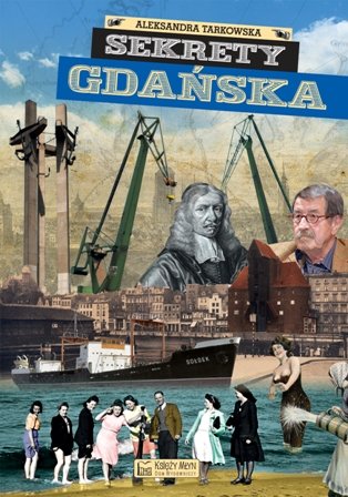 Sekrety Gdańska Tarkowska Aleksandra