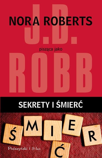 Sekrety i śmierć Robb J. D.