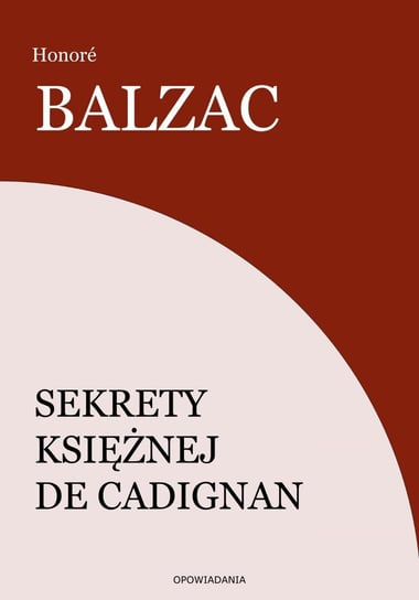 Sekrety księżnej de Cadignan De Balzac Honore