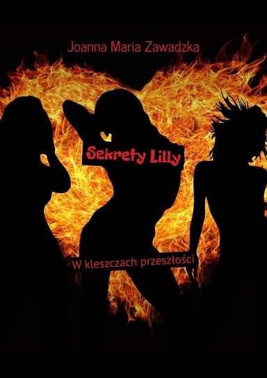 Sekrety Lilly - ebook epub Zawadzka Joanna