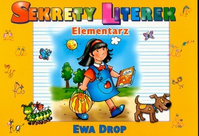 Sekrety literek. Elementarz Drop Ewa