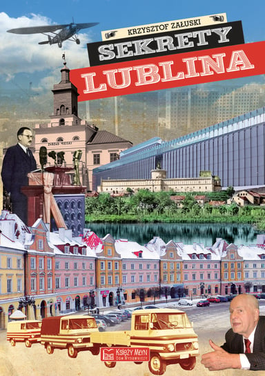 Sekrety Lublina Załuski Krzysztof