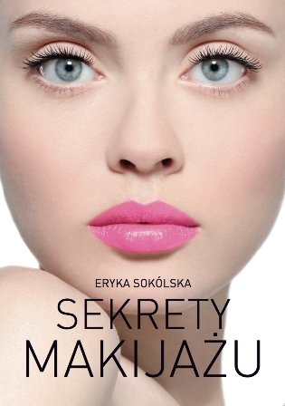 Sekrety makijażu Sokólska Eryka