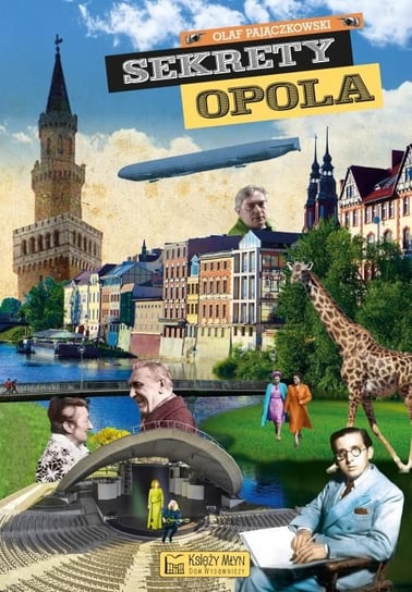 Sekrety Opola Pajączkowski Olaf
