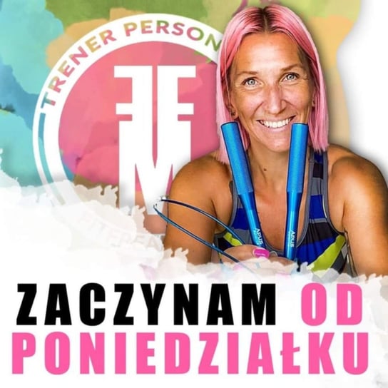 Sekrety skutecznego odchudzania. - Zaczynam od poniedziałku - podcast - audiobook Moszczyńska Marta