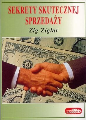 Sekrety Skutecznej Sprzedaży Ziglar Zig