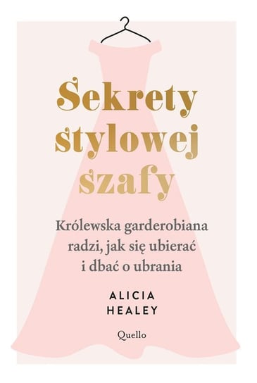 Sekrety stylowej szafy Healey Alicia