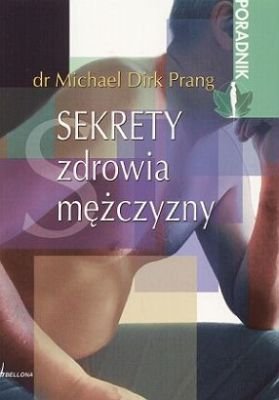 Sekrety Zdrowia Mężczyzny Prag Michael Dirk