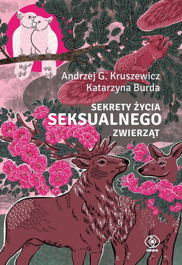 Sekrety życia seksualnego zwierząt - ebook mobi Kruszewicz Andrzej G., Burda Katarzyna