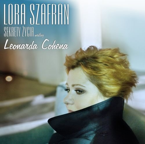 Sekrety życia według Leonarda Cohena Szafran Lora