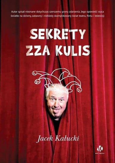 Sekrety zza kulis Jacek Kałucki