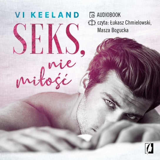 Seks, nie miłość Keeland Vi