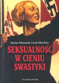 Seksualność w Cieniu Swastyki Opracowanie zbiorowe