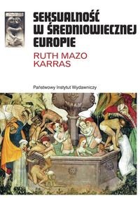 Seksualność w średniowiecznej Europie Karras Ruth Mazo
