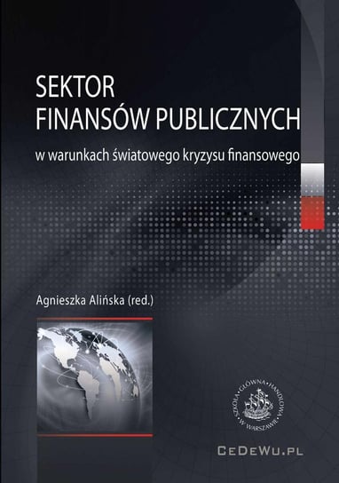 Sektor finansów publicznych w warunkach światowego kryzysu finansowego - ebook PDF Alińska Agnieszka