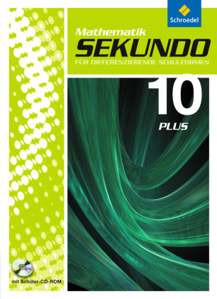 Sekundo 10 Plus. Schülerband mit CD-ROM. Mathematik für differenzierende Schulformen Schroedel Verlag Gmbh, Schroedel