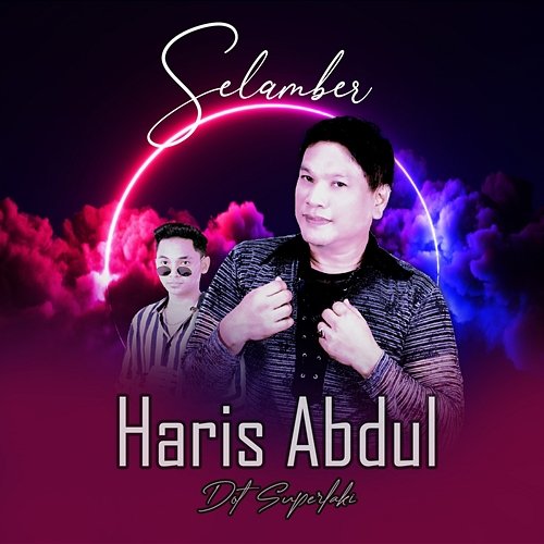 Selamber Haris Abdul feat. Dot Superlaki
