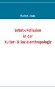 Selbst-/Reflexion in der Kultur- & Sozialanthropologie Linska Marion