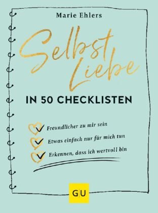 Selbstliebe in 50 Checklisten Gräfe & Unzer
