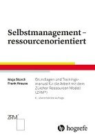 Selbstmanagement - ressourcenorientiert Storch Maja, Krause Frank