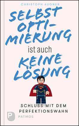 Selbstoptimierung ist auch keine Lösung Patmos Verlag